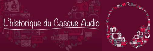 Casque Audio, raconte-nous ton histoire - Conseils casques